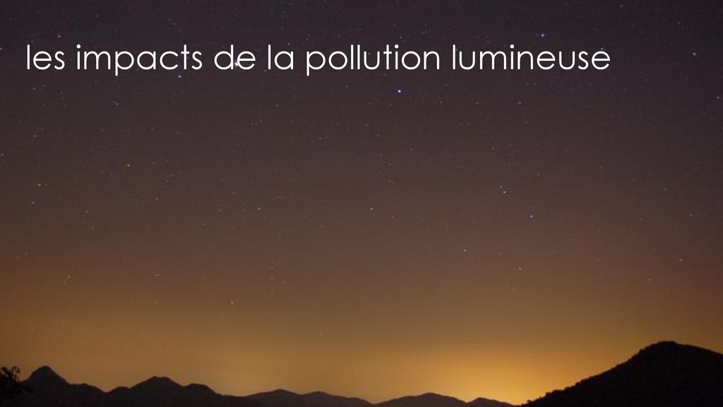 La Pollution Lumineuse Une Pollution Part Enti Re Ppt T L Charger